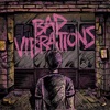 Bad Vibrations (Deluxe Edition), 2016
