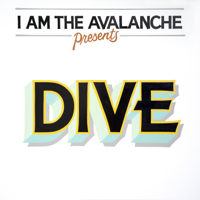 I Am the Avalanche - DIVE artwork