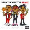 Stuntin' On You (feat. DDG & Dame D.O.L.L.A.) [Remix] song lyrics