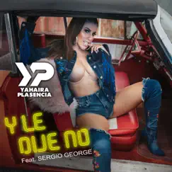 Y Le Dije No (feat. Sergio George) [Salsa] Song Lyrics