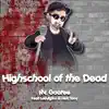"Highschool of the Dead" (From "Highschool of the Dead") [feat. Nah Tony] - Single album lyrics, reviews, download