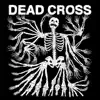 Dead Cross album lyrics, reviews, download