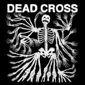 Dead Cross - The Future Has Been Cancelled