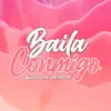Baila Conmigo (Remix) - Single album lyrics, reviews, download