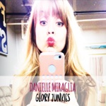 Danielle Miraglia - Famous for Nothin'