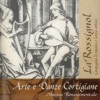 La Rossignol - De arte saltandi e choreas ducendi: Bassadanza reale