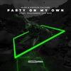 Party on My Own (feat. FAULHABER) [VIP Mix] - Single