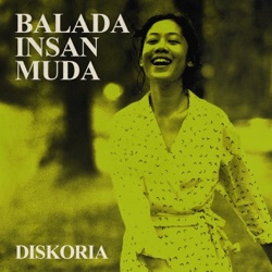 Diskoria - Balada Insan Muda