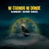 Stream & download Ni Cuando Ni Donde - Single