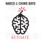 A.C.T.I.V.A.T.E. - Narco & Chimo Bayo lyrics