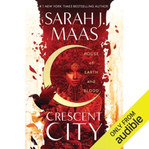 House of Earth and Blood: Crescent City, Book 1 (Unabridged)