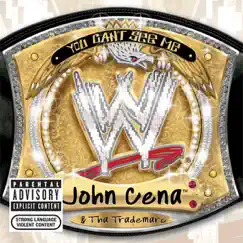 You Can't See Me (WWE) by John Cena & Tha Trademarc album reviews, ratings, credits