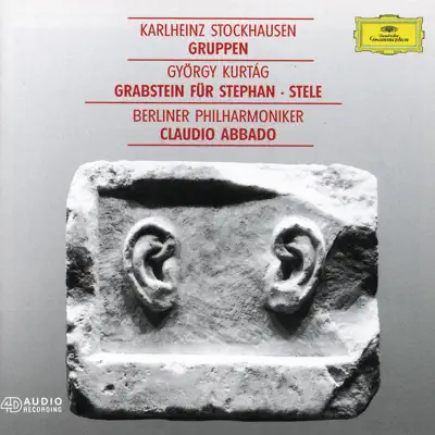 Kurtág: Grabstein für Stephan, Op. 15 - Stockhausen: Gruppen - Claudio Abbado