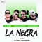 La Negra (feat. Aguila Sativa & Aivan Beatz) - DJ Tona lyrics