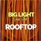 Big Light (feat. Phil) - ROOFTOP lyrics