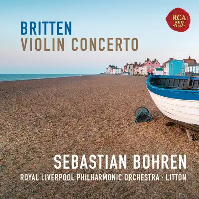 Britten: Violin Concerto in D Minor, Op. 15 - Royal Liverpool Philharmonic Orchestra
