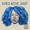 Eyes Wide Shut - Alex Mali lyrics