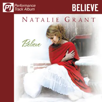 Believe (Performance Track Album) by Natalie Grant album reviews, ratings, credits