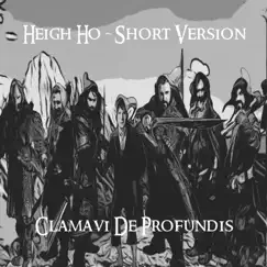 Heigh Ho (Short Version) - Single by Clamavi De Profundis album reviews, ratings, credits