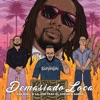 Demasiado Loca (feat. El Chevo & Aarpa) - Single