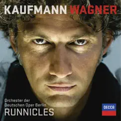 Wagner: Tenor Arias & Lieder by Jonas Kaufmann, Orchester der Deutschen Oper Berlin & Donald Runnicles album reviews, ratings, credits