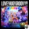 Love!Hug!Groovy!! - D4DJ ALL STARS lyrics