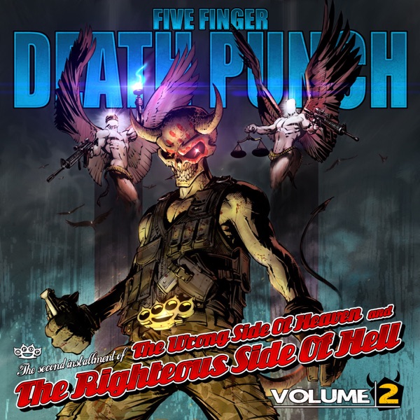 The Wrong Side of Heaven and the Righteous Side of Hell, Vol. 2 - Five Finger Death Punch