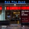 Rob the Bank (feat. Mike Bando & Dot Dollaz) - DJ Chocolate lyrics