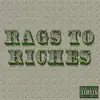 rags to riches (feat. Samurai Sham) - Single album lyrics, reviews, download