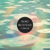 Smile (See the Light) [feat. IYAMAH & REMI] - Paul White