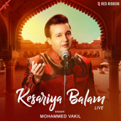 Kesariya Balam (Live) - Mohammed Vakil