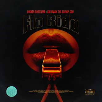 Flo Rida - Single by Higher Brothers & Ski Mask the Slump God album reviews, ratings, credits