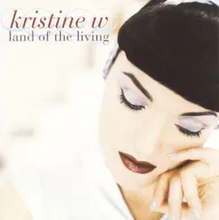 Land of the Living by Kristine W album reviews, ratings, credits