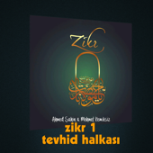 Zikr-1 / Tevhid Halkası, Vol. 1 - Ahmet Sahin & Mehmet Kemiksiz