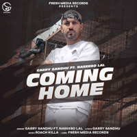 Garry Sandhu - Coming Home (feat. Naseebo Lal) - Single artwork