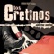 Like Your Dog - Los Cretinos lyrics