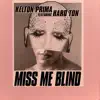 Miss Me Blind (feat. Hard Ton) album lyrics, reviews, download