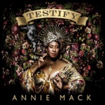 Annie Mack - Testify