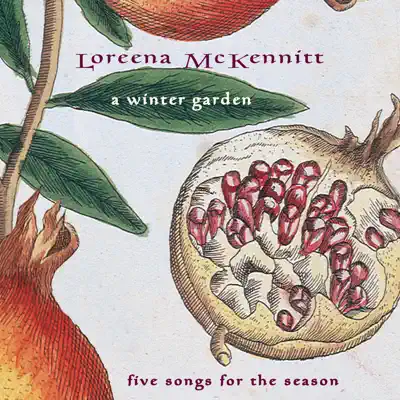 A Winter Garden - Five Songs For The Season - EP - Loreena McKennitt