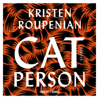 Kristen Roupenian - Cat Person (Ungekürzte Lesung) artwork