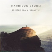 Harrison Storm - Breathe Again (Acoustic)