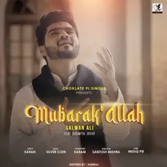 Mubarak' Allah (feat. Soumya Joshi) - Single by Salman Ali album reviews, ratings, credits