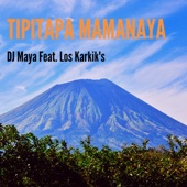 Tipitapa Mamanaya (feat. Los Karkik's) [Remix] artwork