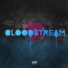 Bloodstream - Single