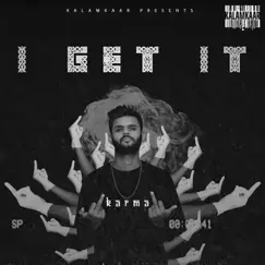 I Get It - Single by Karma album reviews, ratings, credits