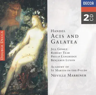 Handel: Acis & Galatea by Sir Neville Marriner, Jill Gomez, Philip Langridge, Robert Tear, Benjamin Luxon & Academy of St Martin in the Fields album reviews, ratings, credits