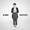No Money - Single album lyrics, reviews, download