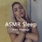 ASMR Sleep 31 - GiBi ASMR lyrics