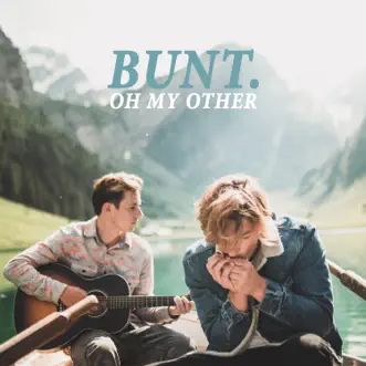 Oh My Other by BUNT. song reviws