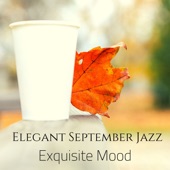 Elegant September Jazz: Exquisite Mood artwork